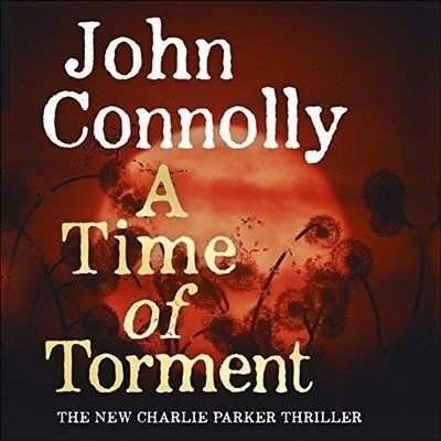 [Charlie Parker 14] - A Time of Torment  - John Connolly
