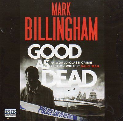 [Tom Thorne 10] - Good As Dead - Mark Billingham