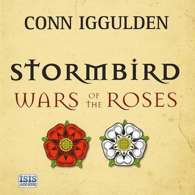 [War Of The Roses  01] - Stormbird - Conn Iggulden